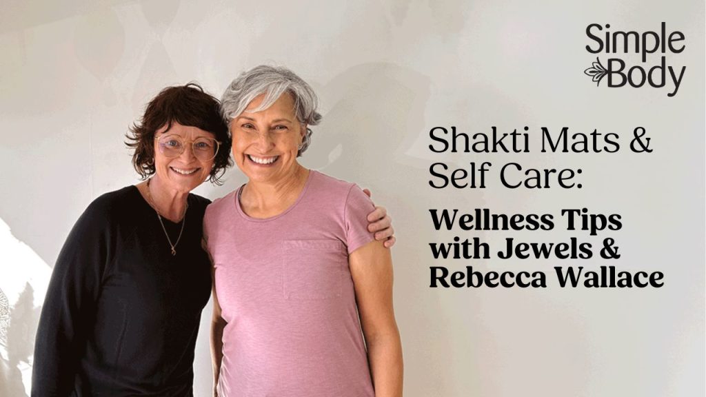 A photo of Jewels and Rebecca Wallace. Shakti Mats & Self Care: Wellness Tips with Jewels and Rebecca Wallace
